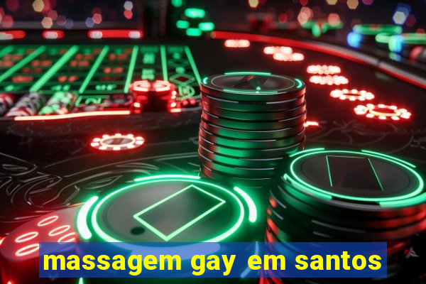 massagem gay em santos